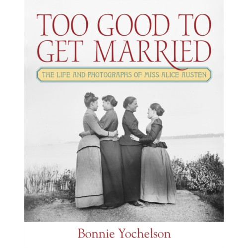 Fordham university press Too Good to Get Married (inbunden, eng)