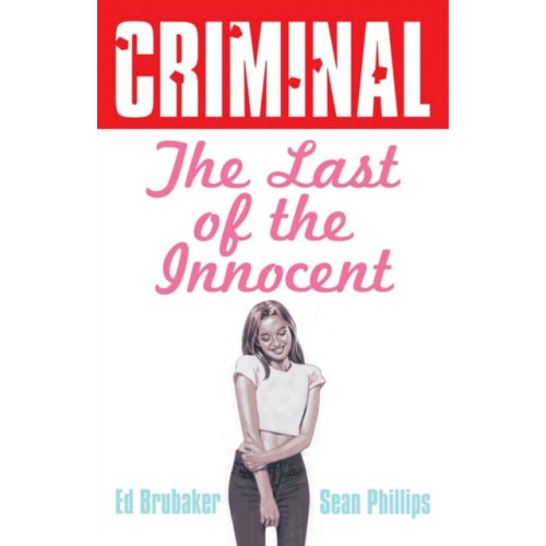 Image Comics Criminal Volume 6: Last of the Innocent (New Edition) (häftad, eng)