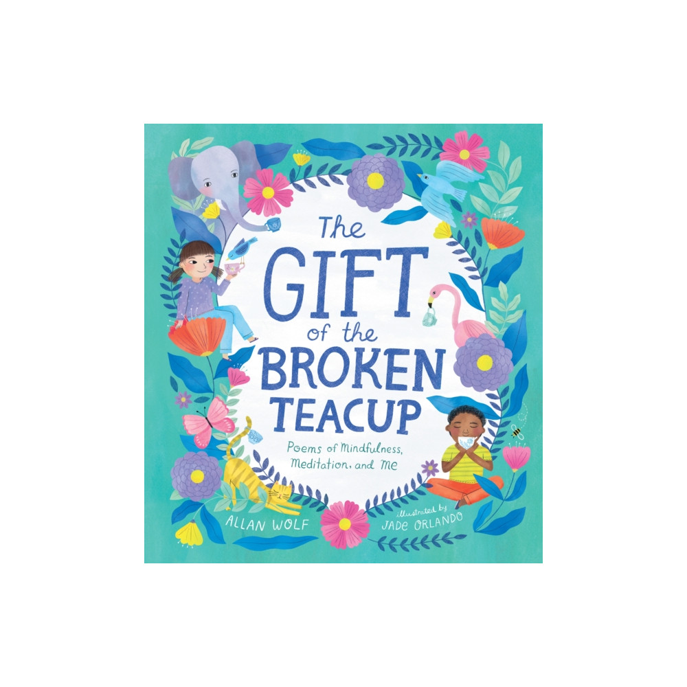 Produktbild för The Gift of the Broken Teacup: Poems of Mindfulness, Meditation, and Me (inbunden, eng)