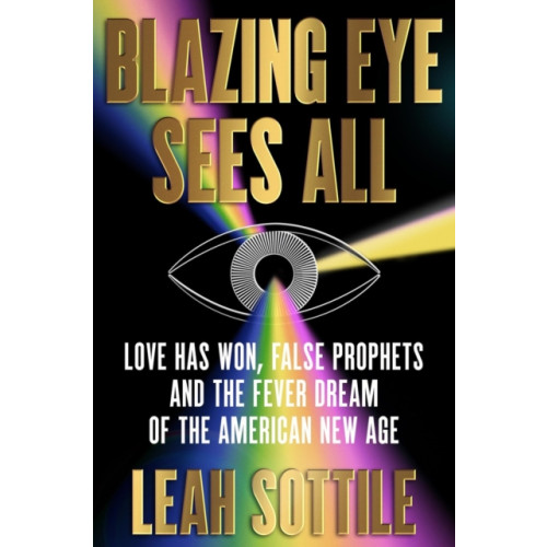 Grand Central Publishing Blazing Eye Sees All (inbunden, eng)