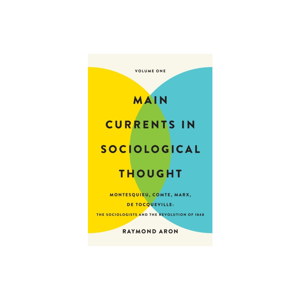 Produktbild för Main Currents in Sociological Thought: Volume One (häftad, eng)