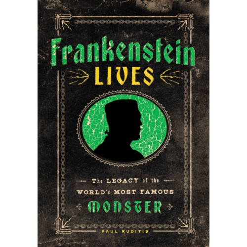 Quarto Publishing Group USA Inc Frankenstein Lives (inbunden, eng)
