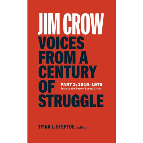 The Library of America Jim Crow: Voices from a Century of Struggle Part 2 (LOA #387) (inbunden, eng)