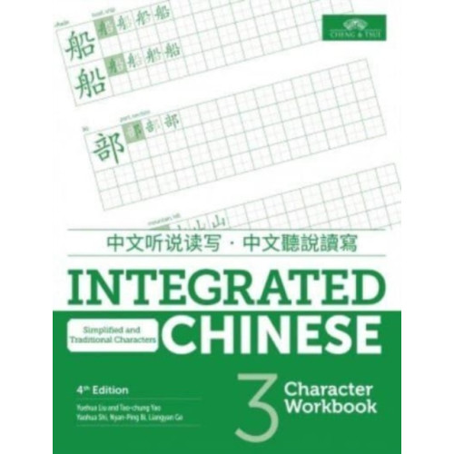 Cheng & Tsui Company Integrated Chinese Level 3 - Character workbook (Simplified and traditional characters) (häftad, eng)