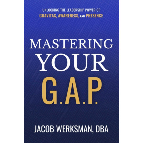 Forefront Books Mastering Your G.A.P. (inbunden, eng)