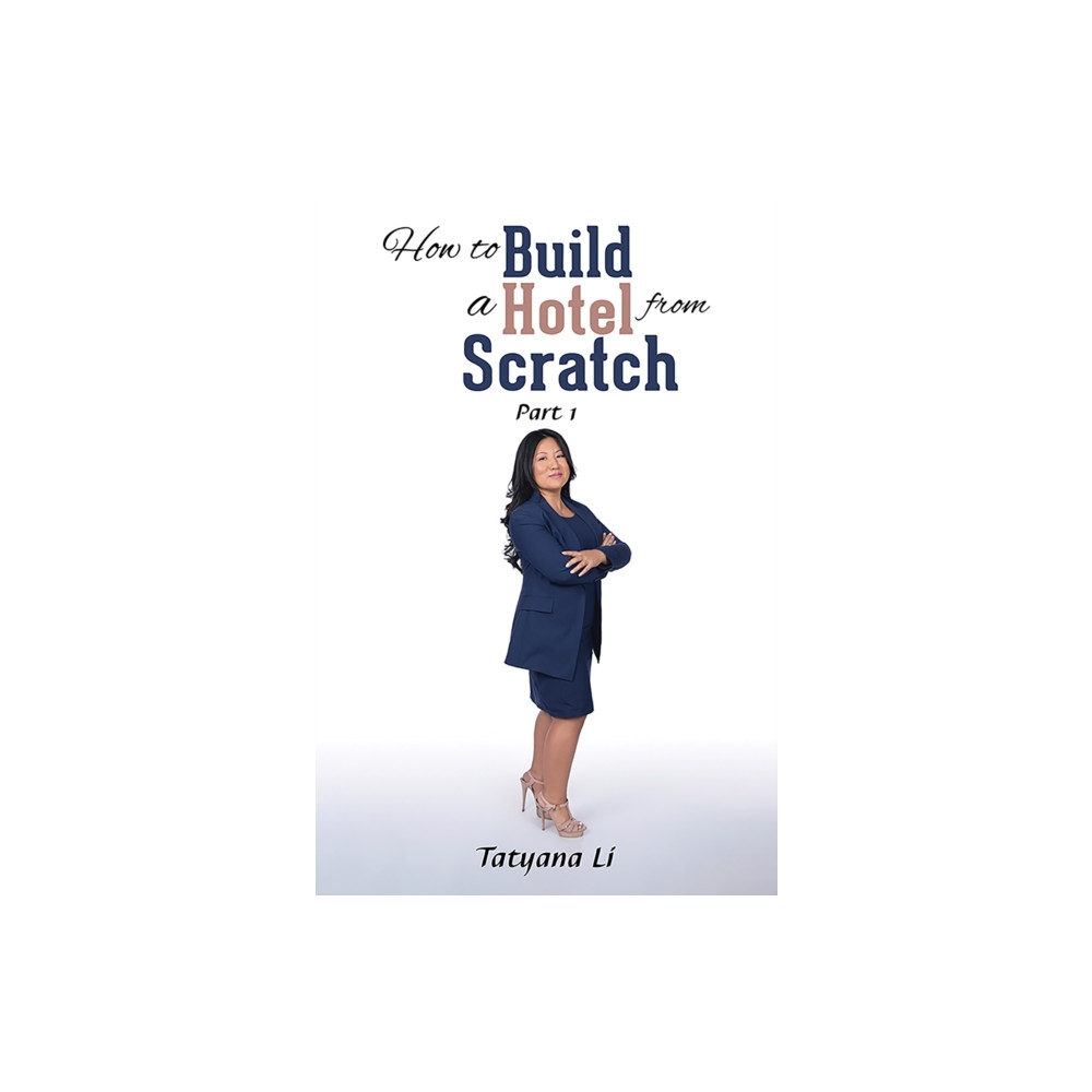 Produktbild för How to Build a Hotel from Scratch (häftad, eng)