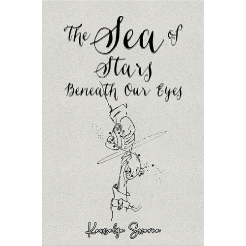 Austin Macauley Publishers LLC The Sea of Stars Beneath Our Eyes (häftad, eng)