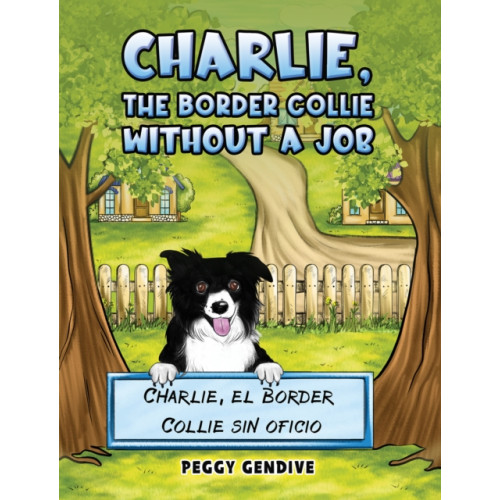 Austin Macauley Publishers LLC Charlie, The Border Collie Without a Job (inbunden, eng)