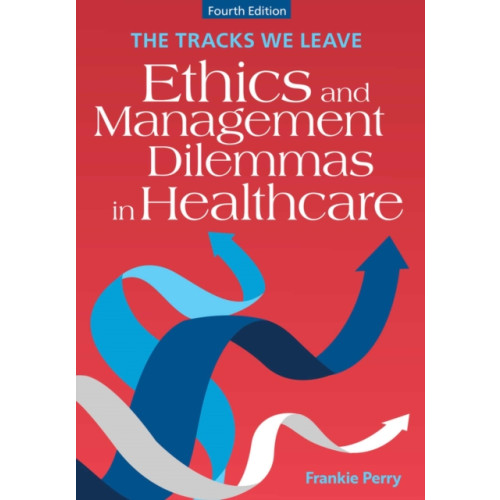 Health Administration Press The Tracks We Leave (häftad, eng)