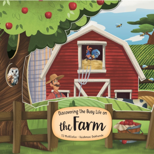 Fox Chapel Publishing Discovering the Busy Life on the Farm (bok, board book, eng)