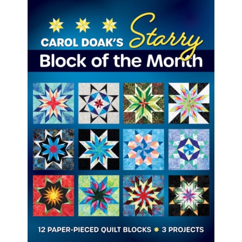 C & T Publishing Carol Doak's Starry Block of the Month (häftad, eng)