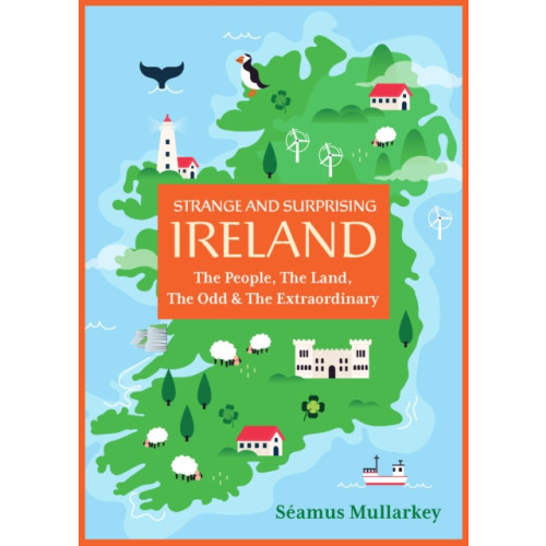 Ulysses Press Strange and Surprising Ireland (häftad, eng)