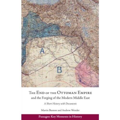 Hackett Publishing Co, Inc The End of the Ottoman Empire and the Forging of the Modern Middle East (häftad, eng)
