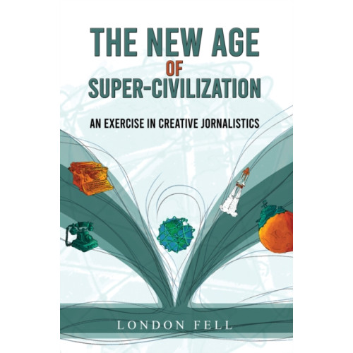 Austin Macauley Publishers LLC The New Age of Super-Civilization (häftad, eng)