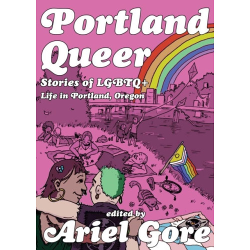 Microcosm Publishing Portland Queer (2nd Ed.) (häftad, eng)