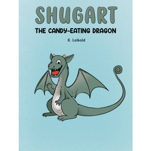 Austin Macauley Publishers LLC Shugart: The Candy-Eating Dragon (häftad, eng)