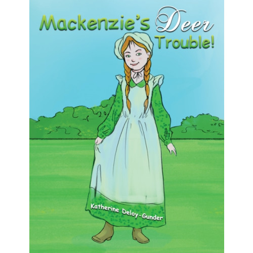 Austin Macauley Publishers LLC Mackenzie's Deer Trouble! (häftad, eng)