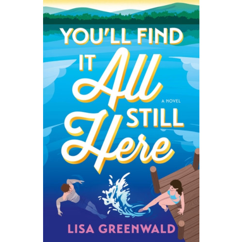 Amazon Publishing You'll Find It All Still Here (häftad, eng)
