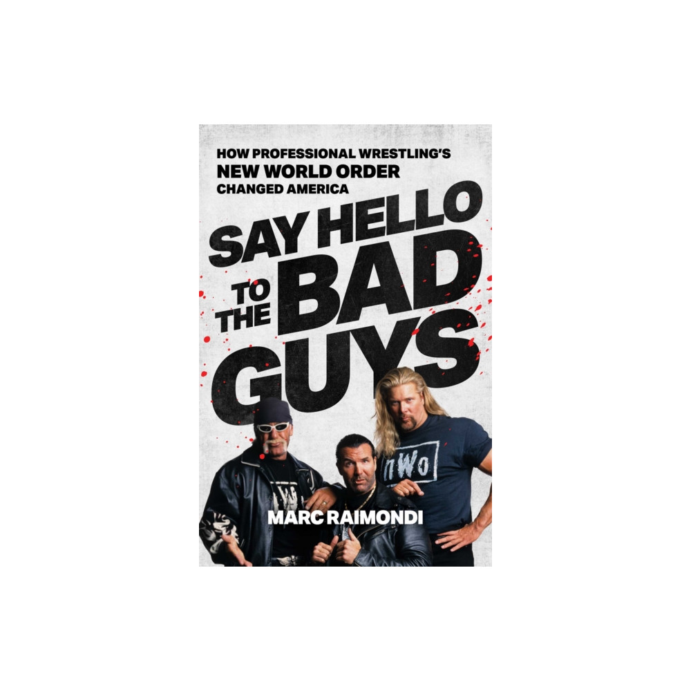 Produktbild för Say Hello to the Bad Guys (inbunden, eng)