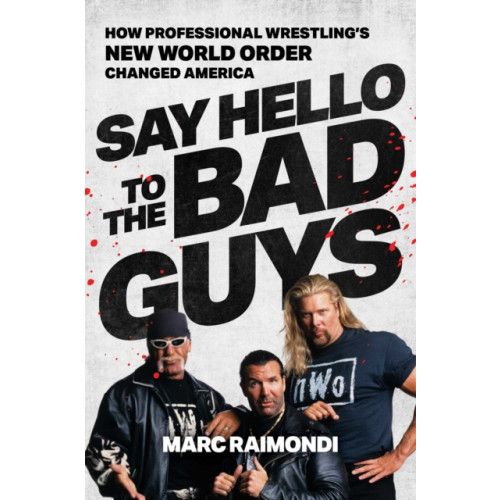 Simon & Schuster Say Hello to the Bad Guys (inbunden, eng)