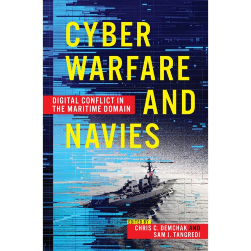 Naval Institute Press Cyber Warfare and Navies (inbunden, eng)