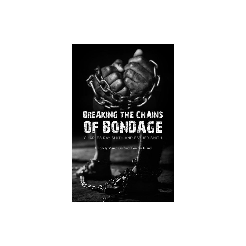 Produktbild för Breaking the Chains of Bondage (inbunden, eng)