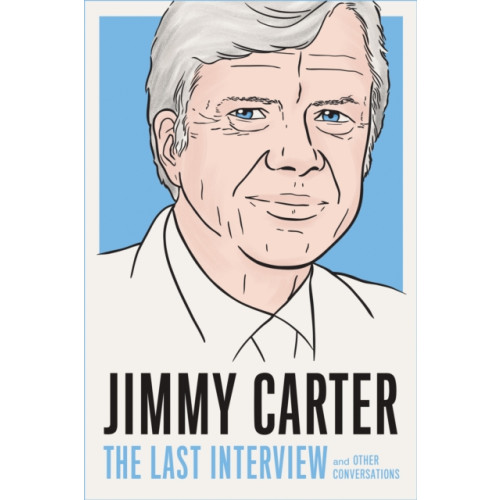 Melville House Publishing Jimmy Carter: The Last Interview (häftad, eng)