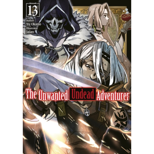J-Novel Club The Unwanted Undead Adventurer: Volume 13 (Light Novel) (häftad, eng)