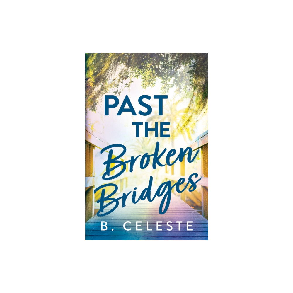 Produktbild för Past the Broken Bridges (häftad, eng)