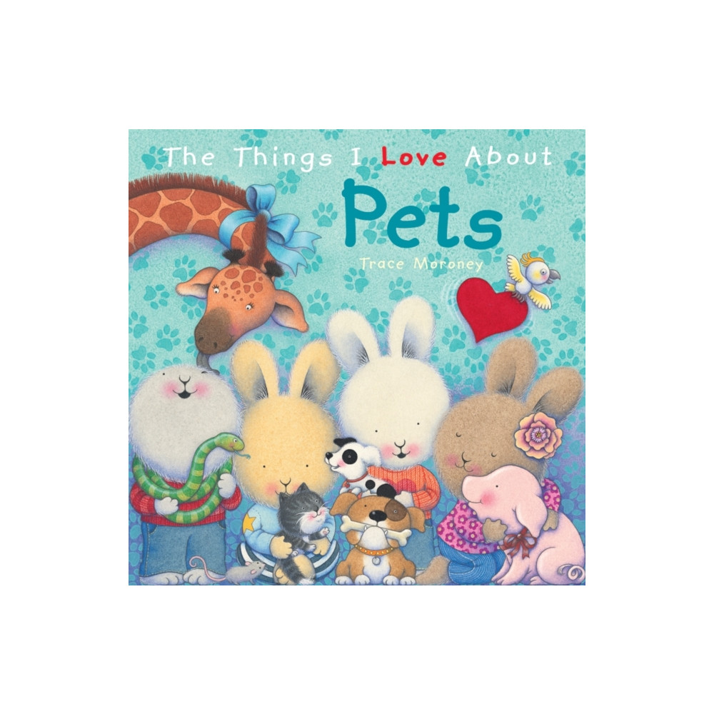 Produktbild för The Things I Love About Pets (inbunden, eng)
