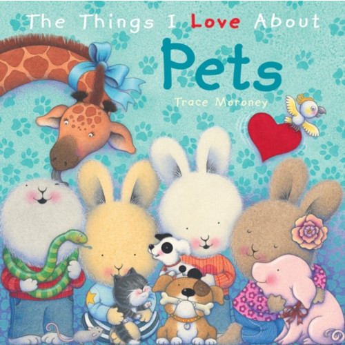 Five Mile The Things I Love About Pets (inbunden, eng)
