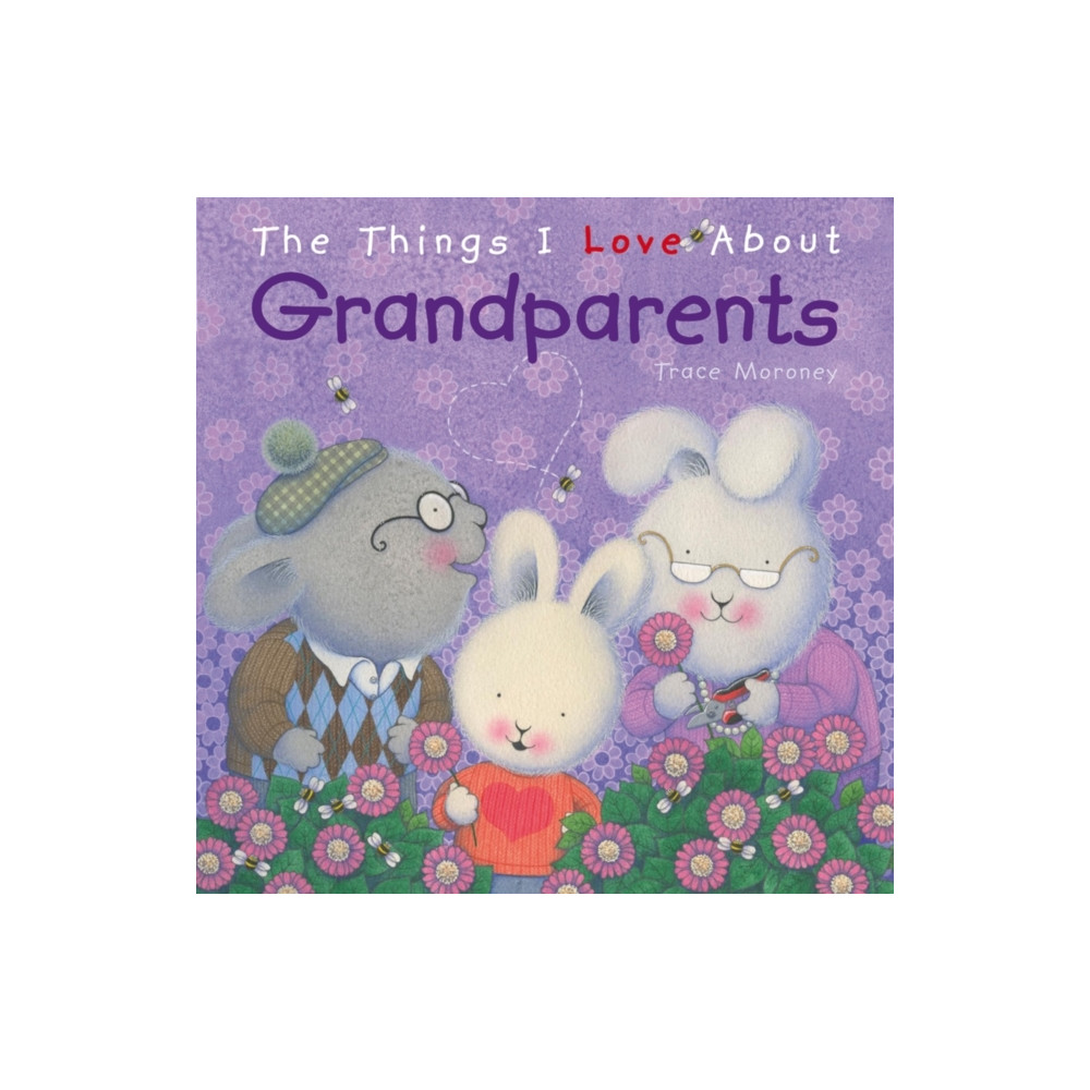 Produktbild för The Things I Love About Grandparents (inbunden, eng)