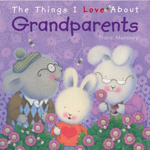 Five Mile The Things I Love About Grandparents (inbunden, eng)