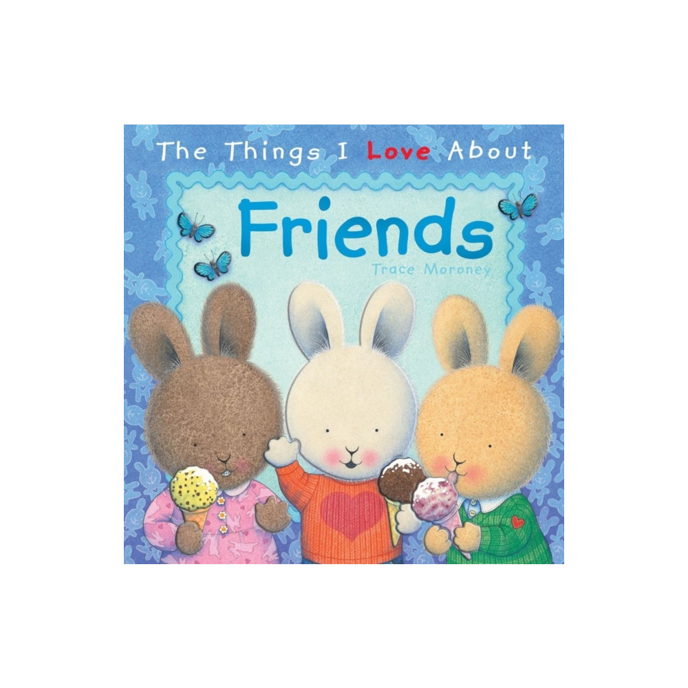 Produktbild för The Things I Love About Friends (inbunden, eng)