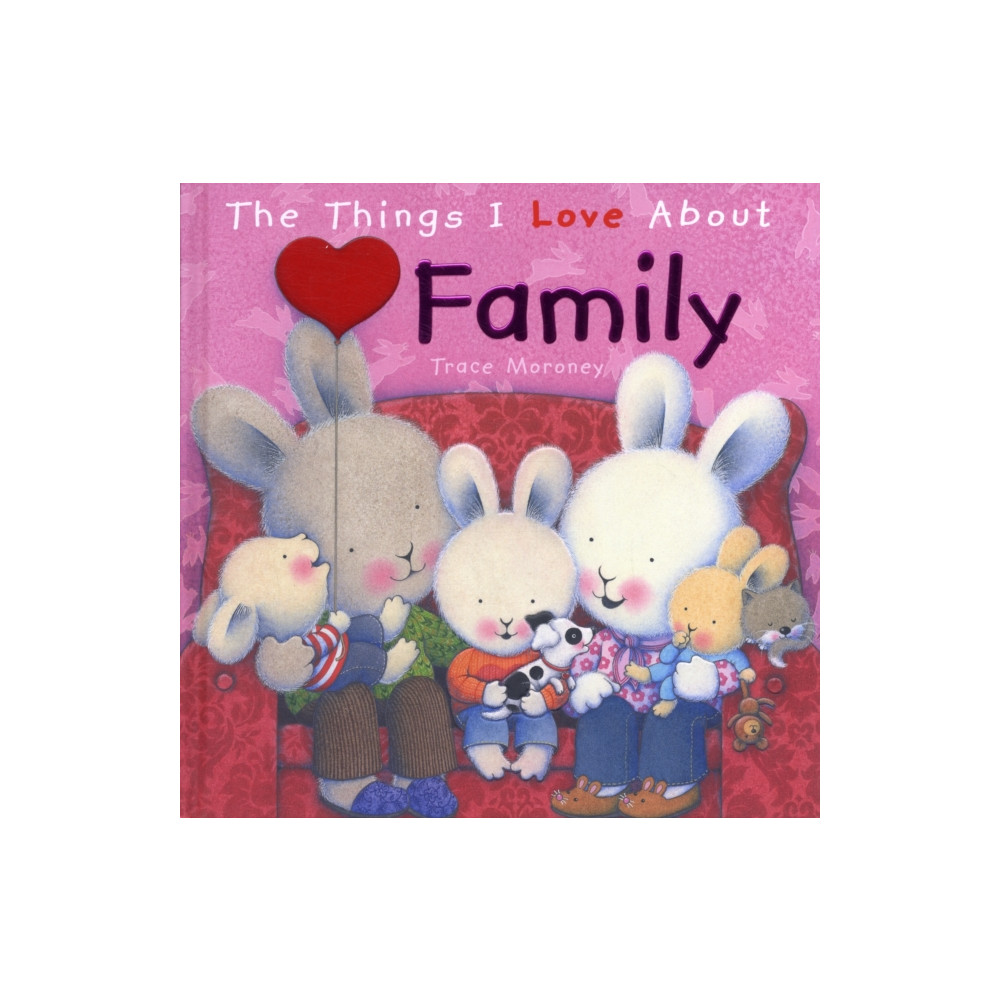 Produktbild för The Things I Love About Family (inbunden, eng)