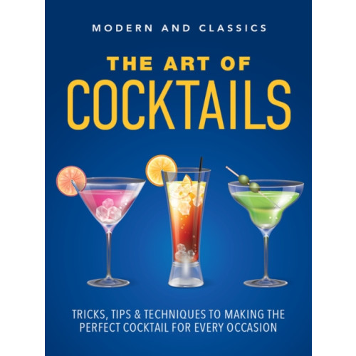 New Holland Publishers The Art of Cocktails (inbunden, eng)