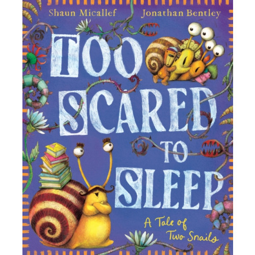 Hardie Grant Children's Publishing Too Scared to Sleep! A Tale of Two Snails (inbunden, eng)