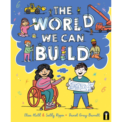 Hardie Grant Children's Publishing The World We Can Build (inbunden, eng)