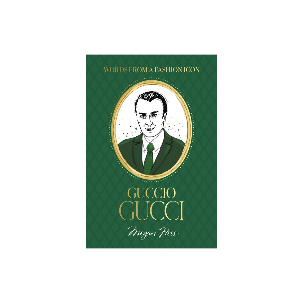 Produktbild för Words from a Fashion Icon: Guccio Gucci (inbunden, eng)