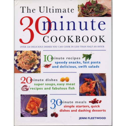 Anness publishing Ultimate 30 Minute Cookbook (häftad, eng)
