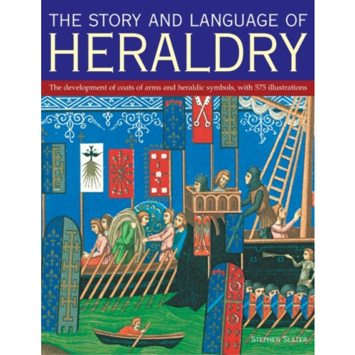 Anness publishing The Story and Language of Heraldry (häftad, eng)