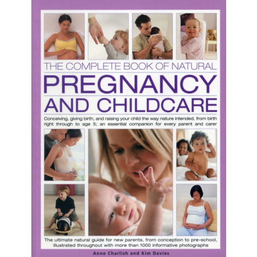 Anness publishing Complete Book of Natural Pregnancy and Childcare (häftad, eng)
