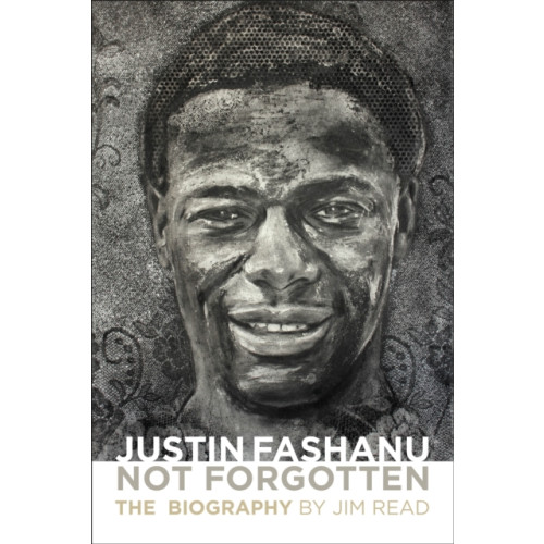 JMD Media Justin Fashanu. Not Forgotten. (häftad, eng)