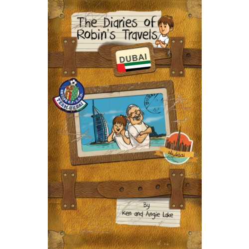 Sweet Cherry Publishing The Diaries of Robin's Travels: Dubai (häftad, eng)