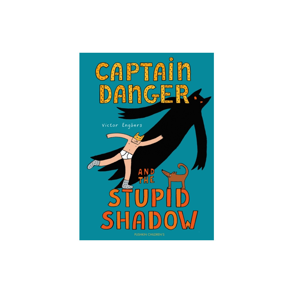 Produktbild för Captain Danger and the Stupid Shadow (inbunden, eng)