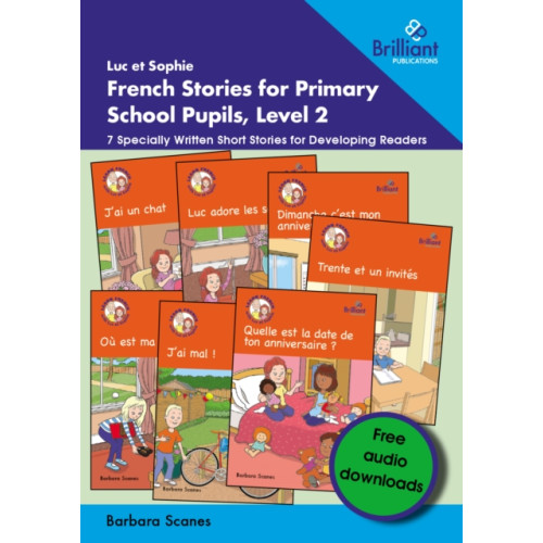 Brilliant Publications Ltd Luc et Sophie French Stories for Primary School Pupils, Level 2 (häftad, fre)