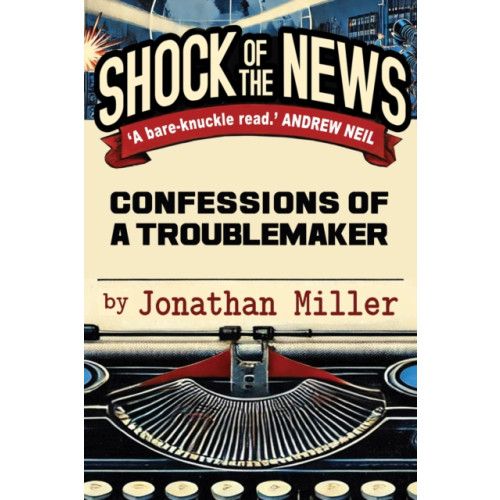 Gibson Square Books Ltd Shock of the News (inbunden, eng)