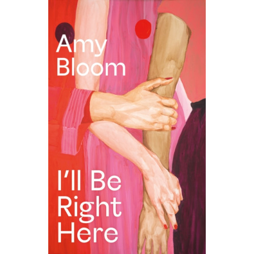Granta Books I'll Be Right Here (inbunden, eng)