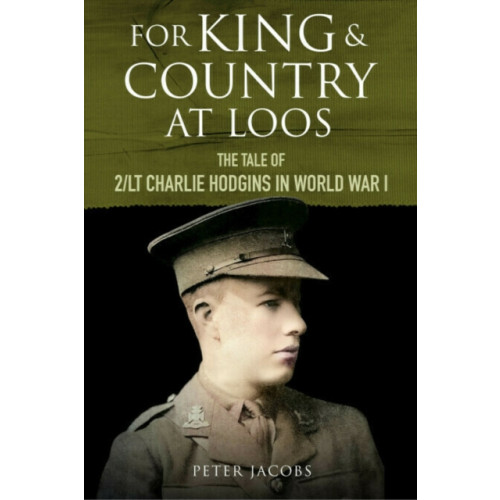 Greenhill Books For King and Country at Loos (inbunden, eng)
