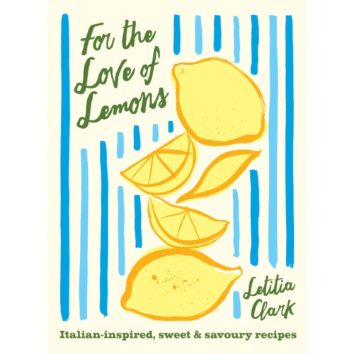 Hardie Grant Books (UK) For the Love of Lemons (inbunden, eng)